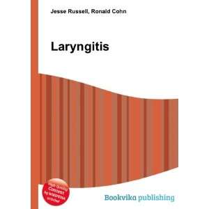  Laryngitis Ronald Cohn Jesse Russell Books