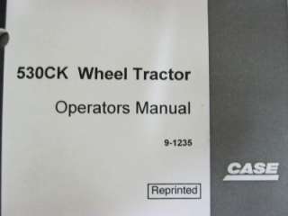 CASE 530 CK Loader Backhoe / Wheel Tractor Operators Manuals  