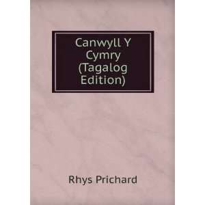  Canwyll Y Cymry (Tagalog Edition) Rhys Prichard Books
