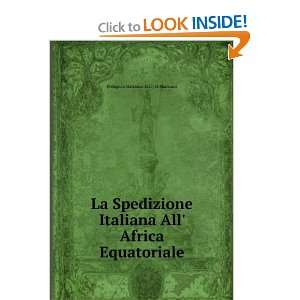  La Spedizione Italiana All Africa Equatoriale Pellegrino 