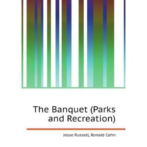 The Banquet (Parks and Recreation) Ronald Cohn Jesse Russell  