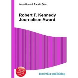   Robert F. Kennedy Journalism Award Ronald Cohn Jesse Russell Books