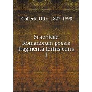   poesis fragmenta tertiis curis. 1 Otto, 1827 1898 Ribbeck Books