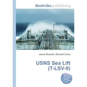  USNS Sea Lift (T LSV 9) Ronald Cohn Jesse Russell Books