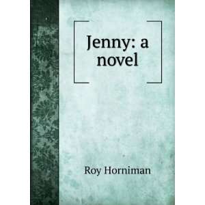  Jenny a novel Roy Horniman Books
