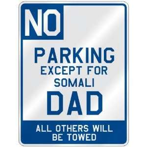   EXCEPT FOR SOMALI DAD  PARKING SIGN COUNTRY SOMALIA