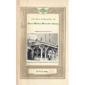   HOLY BIOGRAPHY OF HAZRAT KHWAJA MUINUDDIN CHISTI W. D. Begg Books