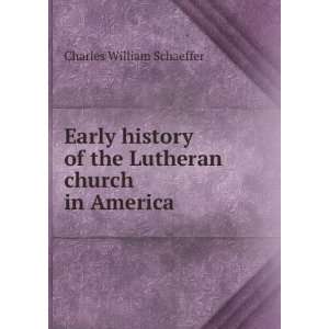   church in America Charles William Schaeffer  Books
