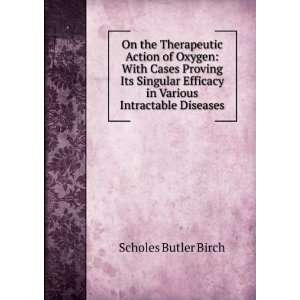   Efficacy in Various Intractable Diseases Scholes Butler Birch Books