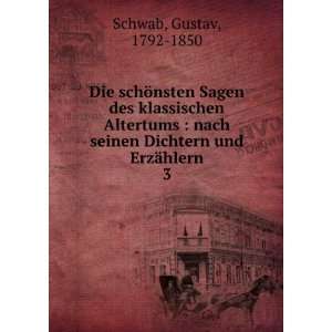   seinen Dichtern und ErzÃ¤hlern. 3 Gustav, 1792 1850 Schwab Books