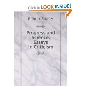    Progress and science; essays in criticism Robert Shafer Books
