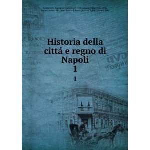  Historia della cittÃ¡ e regno di Napoli. 1 Giovanni 