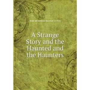   and the Haunted and the Haunters BART SIR EDWARD BULWER LYTTON Books