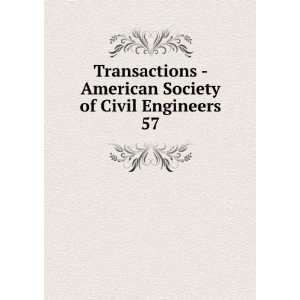  Society of Civil Engineers. 57 American Society of Civil Engineers 