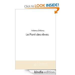 Le Pont des rêves (French Edition) Helena Shillony  