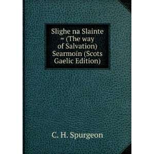  Slighe na Slainte  (The way of Salvation) Searmoin (Scots 