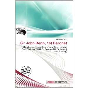    Sir John Benn, 1st Baronet (9786200772749) Iosias Jody Books