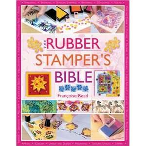  The Rubber Stamper?s Bible  Author  Books