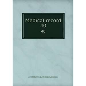  Medical record. 40 George Frederick, 1837 1907. edt,Stedman 