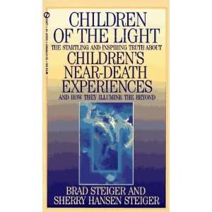   Childrens Near Death Experiences a [Paperback] Brad Steiger Books