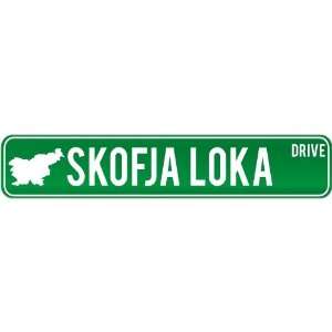  New  Skofja Loka Drive   Sign / Signs  Slovenia Street 