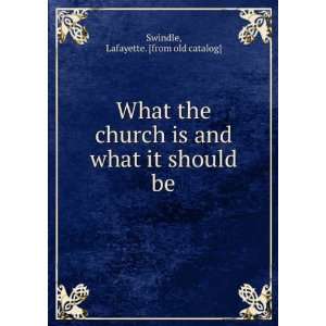   is and what it should be Lafayette. [from old catalog] Swindle Books