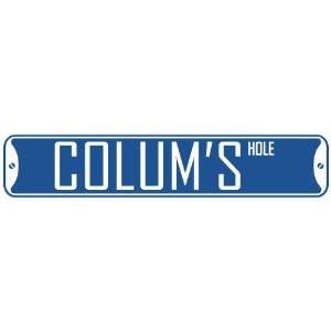   COLUM HOLE  STREET SIGN