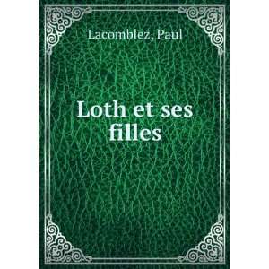 Loth et ses filles Paul Lacomblez Books