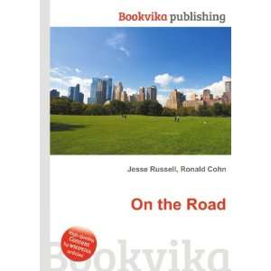  On the Road Ronald Cohn Jesse Russell Books