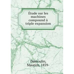   compound Ã  triple expansion Maurice, 1859  Demoulin Books