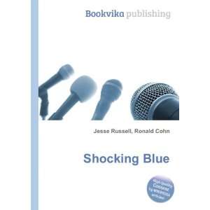  Shocking Blue (in Russian language) Ronald Cohn Jesse 
