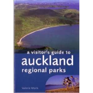   Visitor’s Guide to Auckland Regional Parks Monk Valerie Books