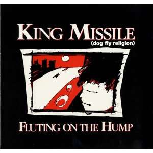  Fluting On The Hump King Missile Music