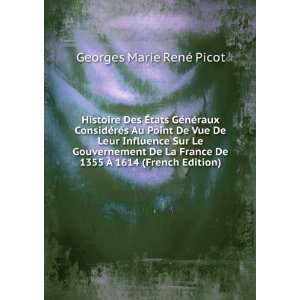   De 1355 Ã? 1614 (French Edition) Georges Marie RenÃ© Picot Books