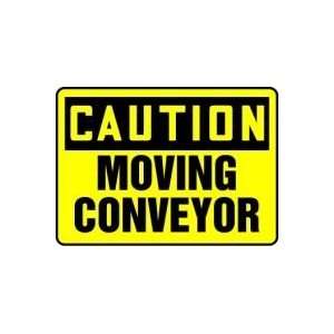  CAUTION MOVING CONVEYOR 10 x 14 Aluminum Sign