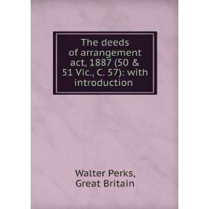   Vic., C. 57) with introduction . Great Britain Walter Perks Books