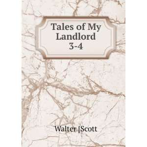  Tales of My Landlord. 3 4 Walter [Scott Books