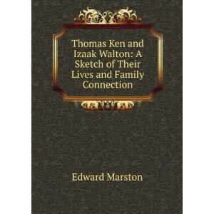  Thomas Ken and Izaak Walton A Sketch of Their Lives and 