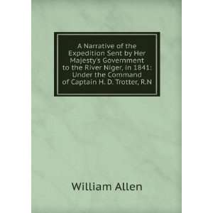   Under the Command of Captain H. D. Trotter, R.N. William Allen Books