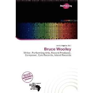  Bruce Woolley (9786137045961) Jerold Angelus Books