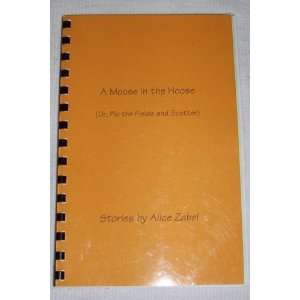  in the Hoose (Or, Plo the Fields and Scotter) Stories by Alice Zabel 