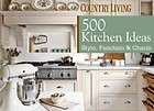 Country Living 500 Kitchen Ideas Style, Function & Ch