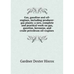   , and crude petroleum oil engines . Gardner Dexter Hiscox Books