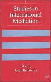 Studies In International Mediation, (0333693019), Jacob Bercovitch 