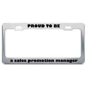 Proud To Be A Sales Promotion Manager Profession Career License 