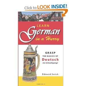  Learn German in a Hurry Grasp the Basics of German Schnell 