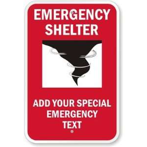  Emergency Shelter   Your Instructions Here Aluminum Sign 
