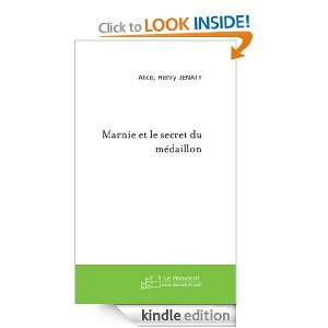 Marnie et le secret du médaillon (French Edition) Alice, Henry 