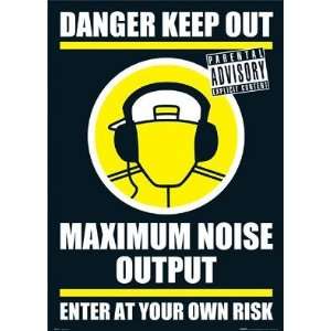  DANGER KEEP OUT POSTER LOUD MUSIC 24 X 36 #GN0139