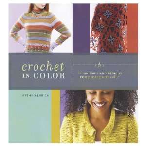  Interweave Press   Crochet In Color